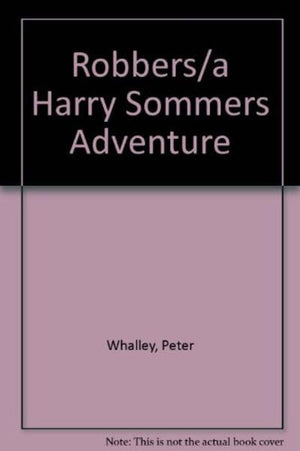 Robbers/a Harry Sommers Adventure,Used