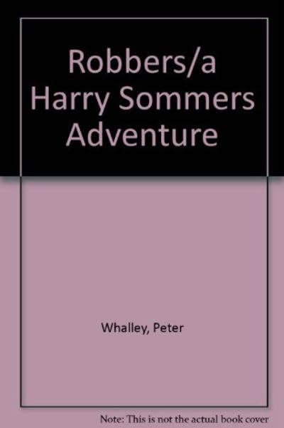 Robbers/a Harry Sommers Adventure,Used