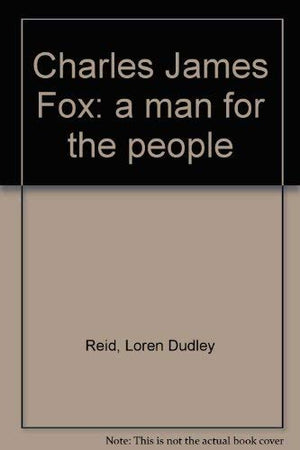 Charles James Fox: a man for the people,Used