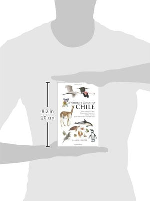 A Wildlife Guide to Chile: Continental Chile, Chilean Antarctica, Easter Island, Juan Fernndez Archipelago,Used