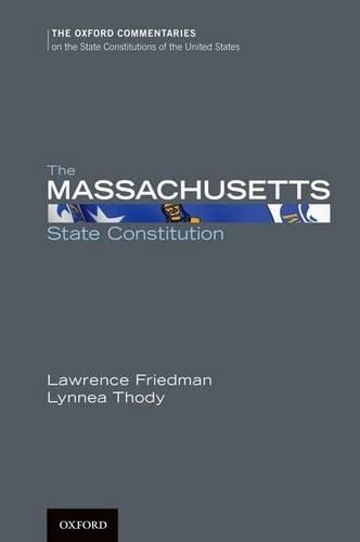 The Massachusetts State Constitution (Oxford Commentaries on the State Constitutions of the United States),New