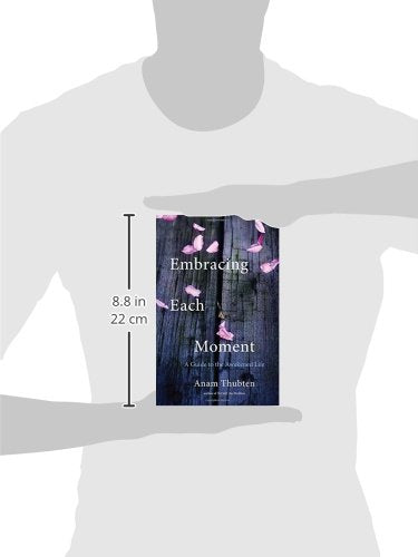 Embracing Each Moment: A Guide to the Awakened Life,Used