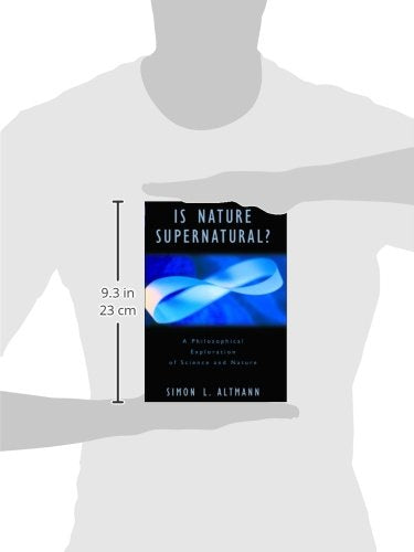 Is Nature Supernatural? A Philosophical Exploration of Science and Nature,Used