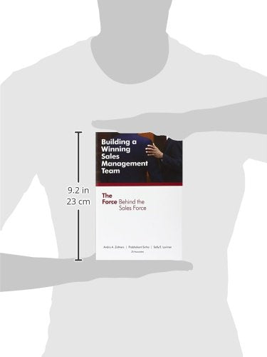 Building a Winning Sales Management Team: The Force Behind the Sales Force,New