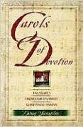 Carols Of Devotion: Treasures From Our Favorite Christmas Hymns,New