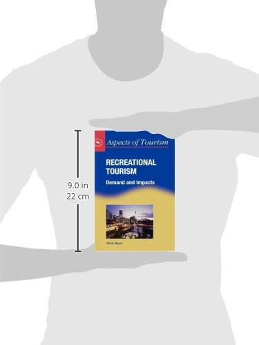 Recreational Tourism: Demands and Impacts (Aspects of Tourism, 11),Used