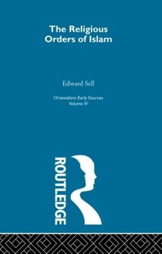 Relig Ord Islam:Orientalsm V 4 (Orientalism Early Sources Volume IV),Used