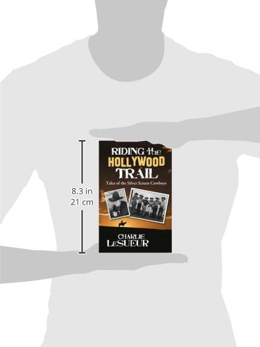 Riding the Hollywood Trail: Tales of the Silver Screen Cowboys,Used