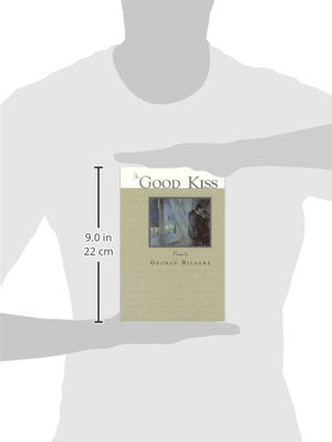 The Good Kiss: Poems (Akron Series in Poetry) (Akron Series in Poetry (Hardcover)),Used