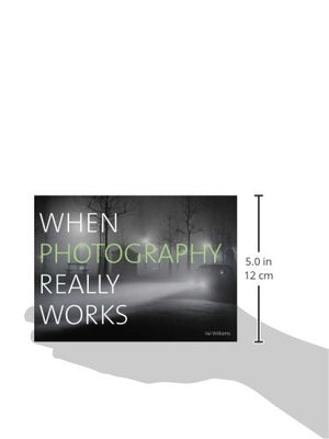 When Photography Really Works,Used