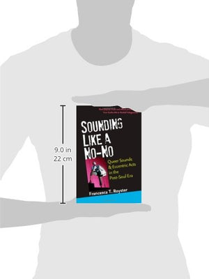 Sounding Like a NoNo: Queer Sounds and Eccentric Acts in the PostSoul Era,Used