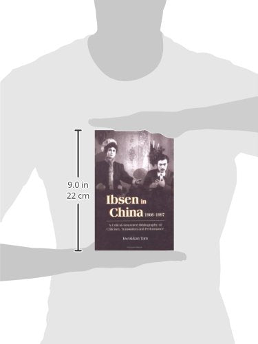 Ibsen and Ibsenism in China 19081997: A CriticalAnnotated Bibliography of Criticism, Translation and Performance,Used