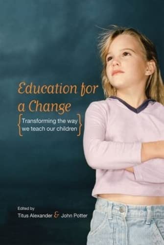 Education for a Change: Transforming the way we teach our children,Used