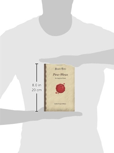 PowWows: Or, Long Lost Friend (Forgotten Books),Used