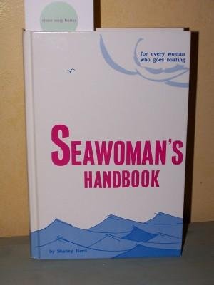 The Seawoman's Handbook: For Every Woman Who Goes Boating,Used