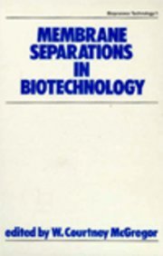 Membrane Separations in Biotechnology,Used