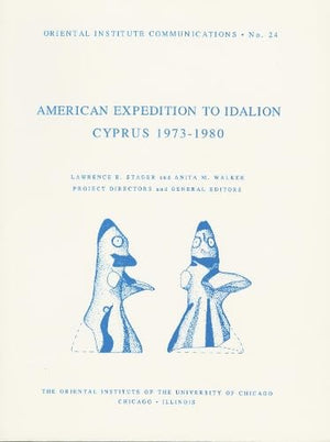 The American Expedition to Idalion, Cyprus 19731980 (Oriental Institute Communications),Used