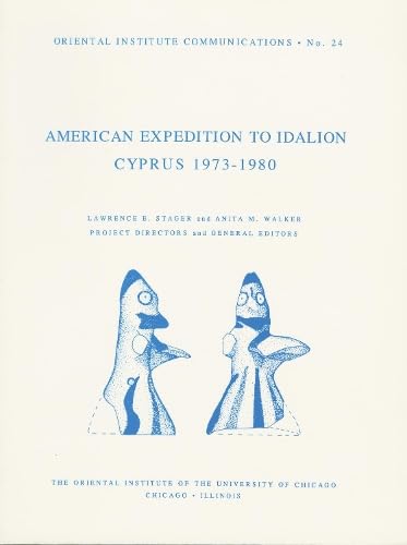 The American Expedition to Idalion, Cyprus 19731980 (Oriental Institute Communications),Used