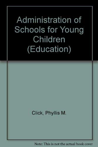 Administration of Schools for Young Children,Used