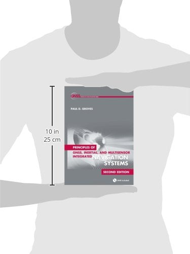 Principles of GNSS, Inertial, and Multisensor Integrated Navigation Systems (GNSS Technology and Applications),New