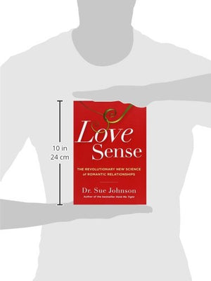 Love Sense: The Revolutionary New Science of Romantic Relationships (The Dr. Sue Johnson Collection, 2),New