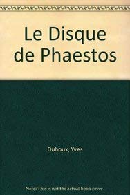 Le Disque de Phaestos. Archeologie. Epigraphie. Edition Critique. Index: Preface de M. LeJeune,Used