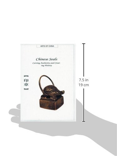 Chinese Seals: Carving Authority and Creating History (Arts of China),Used