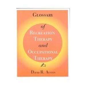 Glossary of Recreation Therapy and Occupational Therapy,Used