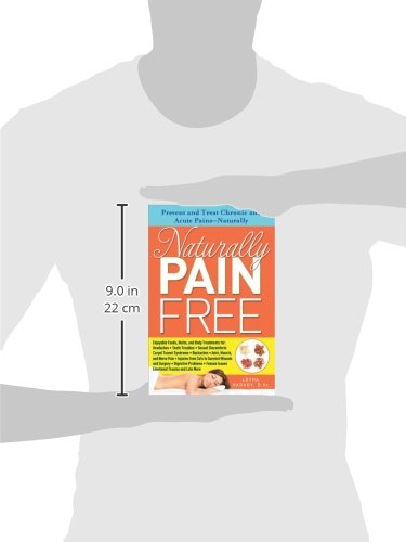 Naturally Pain Free: Prevent and Treat Chronic and Acute PainsNaturally,Used
