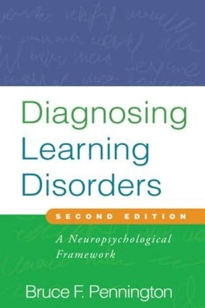 Diagnosing Learning Disorders, Second Edition: A Neuropsychological Framework,Used