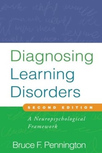 Diagnosing Learning Disorders, Second Edition: A Neuropsychological Framework,Used