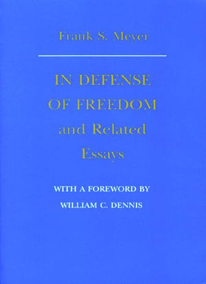 In Defense of Freedom and Related Essays,New