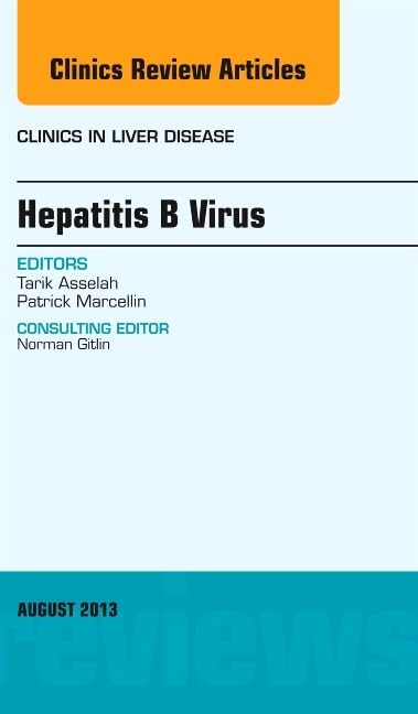 Hepatitis B Virus, An Issue of Clinics in Liver Disease (Volume 173) (The Clinics: Radiology, Volume 173),Used