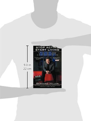 Stop Acting, Start Living: A Revolutionary Guide to Achieving Success in Show Business and Life,Used
