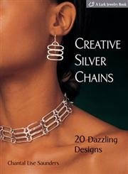 Creative Silver Chains: 20 Dazzling Designs,New