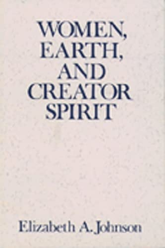 Women, Earth, And Creator Spirit (Madeleva Lecture In Spirituality),Used