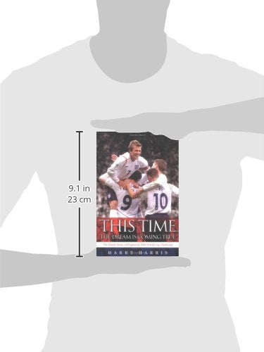 This Time the Dream is Coming True: The Inside Story of England's 2006 World Cup Challenge,Used