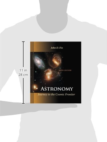 Astronomy: Journey To The Cosmic Frontier,New