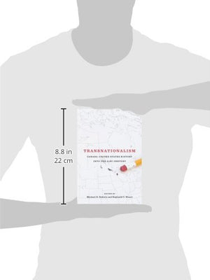 Transnationalism: CanadaUnited States History into the Twentyfirst Century,Used