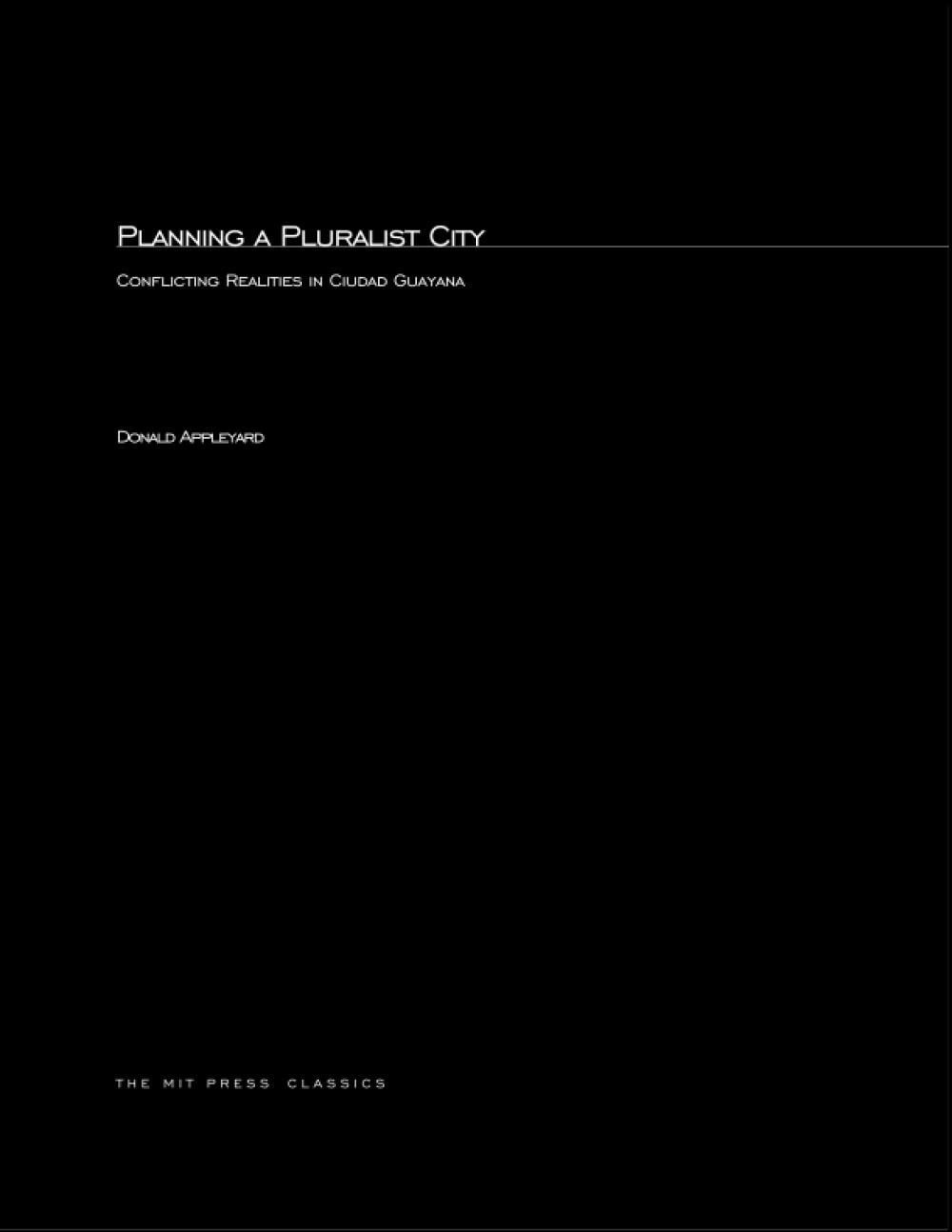 Planning a Pluralist City: Conflicting Realities in Ciudad Guayana,Used