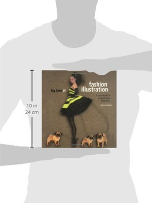 Big Book of Fashion Illustration: A Sourcebook of Contemporary Illustration,Used