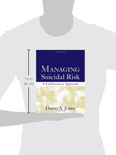 Managing Suicidal Risk, First Edition: A Collaborative Approach,New