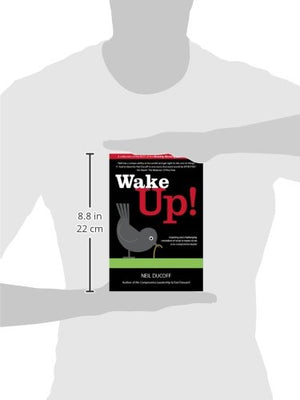 Wake Up!: Inspiring and Challenging Strategies on What It Takes to Be a NoCompromise Leader,Used