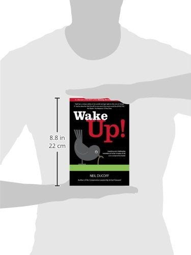 Wake Up!: Inspiring and Challenging Strategies on What It Takes to Be a NoCompromise Leader,Used
