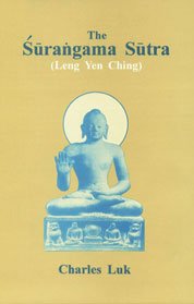 The Surangama Sutra (Leng Yen Ching: Chinese Rendering by Master Paramiti of Central North India at Chih Chih Monastery, Canton,,Used
