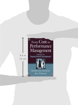 From Cost to Performance Management: A Blueprint for Organizational Development,Used
