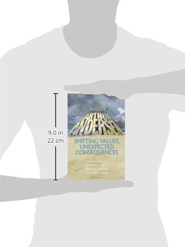 Inside Arthur Andersen: Shifting Values, Unexpected Consequences,Used