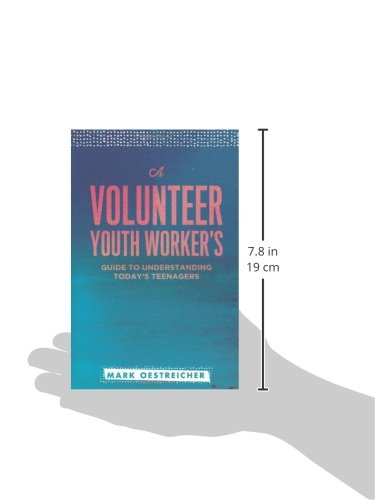 A Volunteer Youth Worker's Guide to Understanding Today's Teenagers,Used