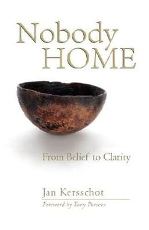 Nobody Home: From Belief To Clarity