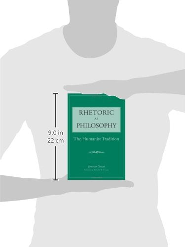 Rhetoric As Philosophy: The Humanist Tradition (Rhetorical Philosophy & Theory),New